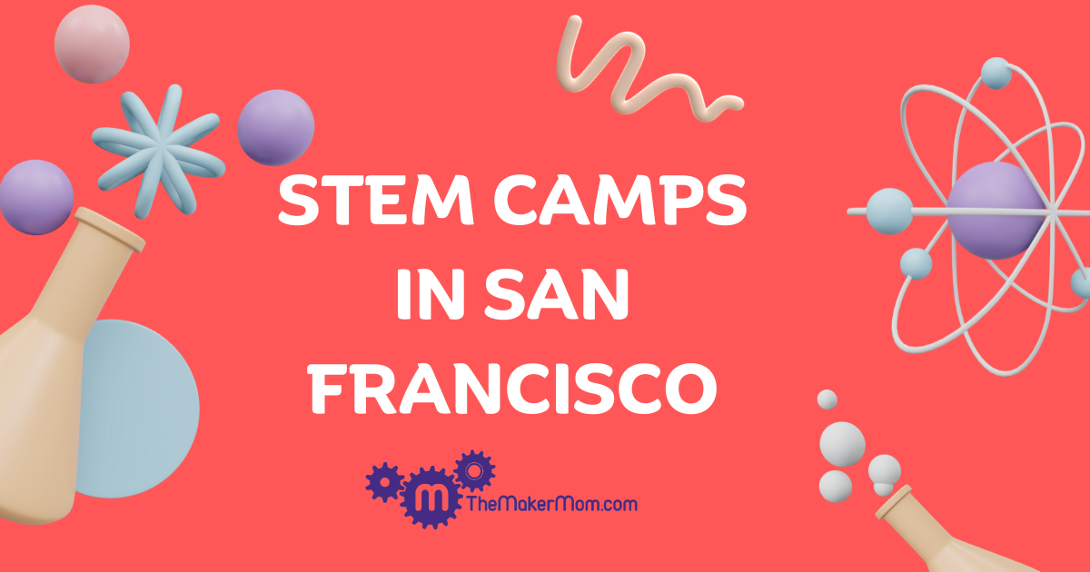 STEM Camps In San Francisco